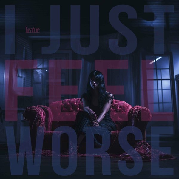 I Just Feel Worse cover