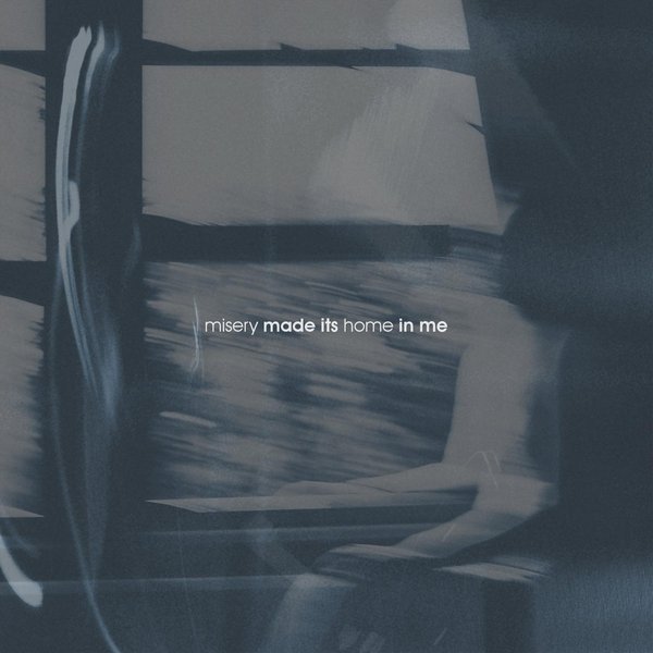 Misery Made Its Home in Me cover