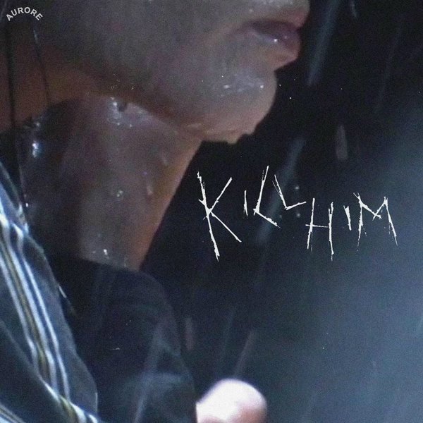 Kill Him cover