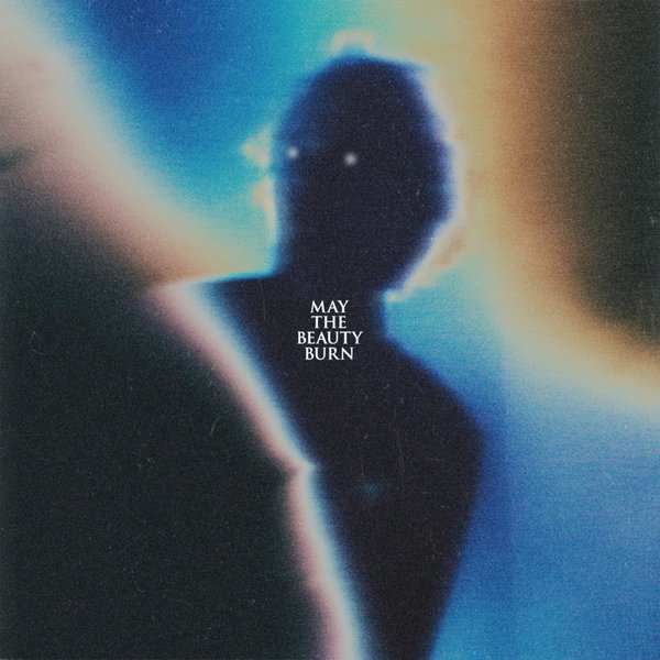 May The Beauty Burn cover
