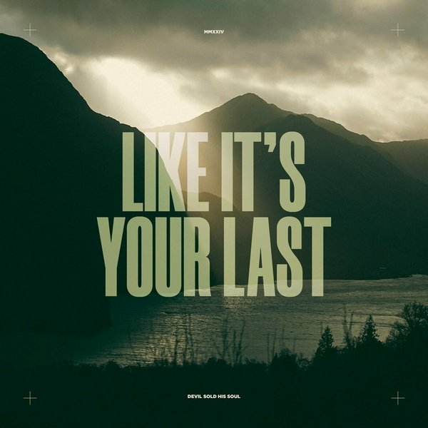 Like It's Your Last MMXXIV cover