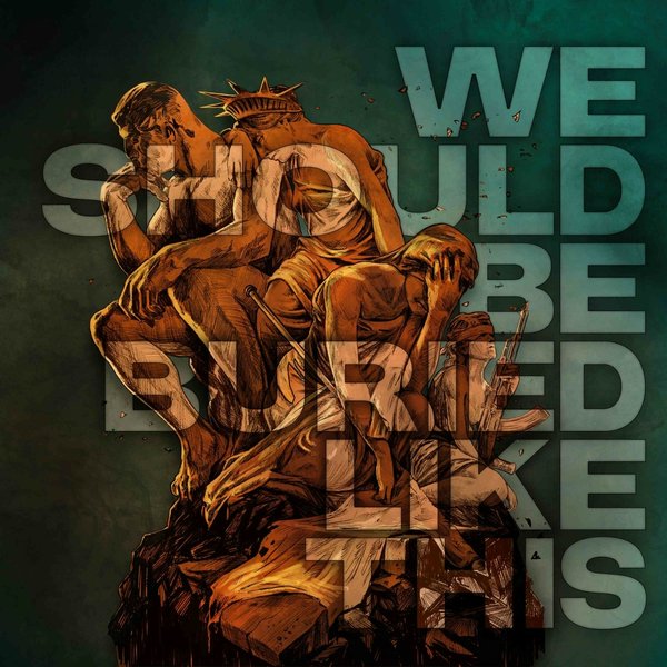 We Should Be Buried Like this cover