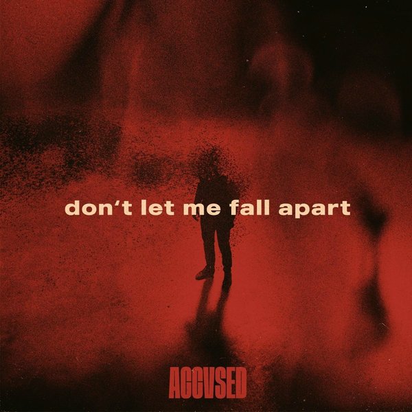 Don't Let Me Fall Apart cover