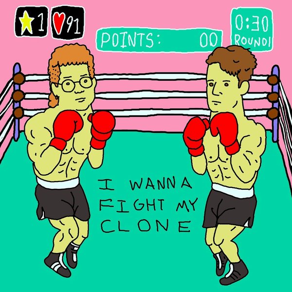 I Wanna Fight My Clone cover